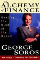 Cover of: The alchemy of finance: reading the mind of the market