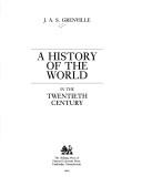 Cover of: A history of the world in the twentieth century by J. A. S. Grenville