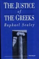 Cover of: The justice of the Greeks by Raphael Sealey