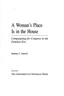 Cover of: A woman's place is in the House by Barbara C. Burrell