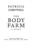Cover of: The body farm by Patricia Cornwell