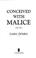 Cover of: Conceived with malice