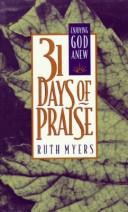 Cover of: 31 days of praise by Ruth Myers