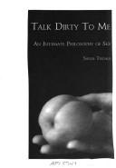 Talk dirty to me by Sallie Tisdale