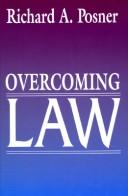 Overcoming law by Richard A. Posner