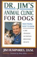 Cover of: Dr. Jim's animal clinic for dogs: what people want to know