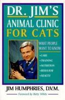 Cover of: Dr. Jim's animal clinic for cats: what people want to know