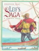 Leif's saga by Jonathan Hunt