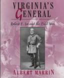 Cover of: Virginia's general: Robert E. Lee and the Civil War