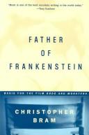 Father of Frankenstein by Christopher Bram