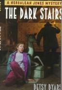 The dark stairs by Betsy Cromer Byars