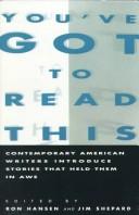 Cover of: You've got to read this by edited by Ron Hansen and Jim Shepard.