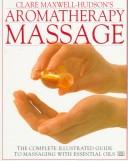 Aromatherapy massage by Clare Maxwell-Hudson