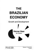 Cover of: The Brazilian economy by Werner Baer