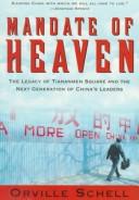 Cover of: Mandate of heaven: a new generation of entrepreneurs, dissidents, bohemians, and technocrats lays claim to China's future