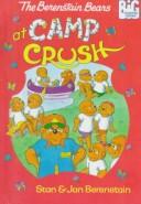 Cover of: The Berenstain Bears at Camp Crush
