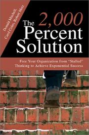 Cover of: The 2,000 Percent Solution: Free Your Organization from "Stalled" Thinking to Achieve Exponential Success