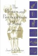 Cover of: The physics and psychophysics of music: an introduction