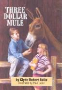 Cover of: Three dollar mule
