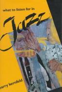 Cover of: What to listen for in jazz