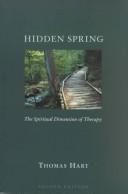 Cover of: Hidden spring: the spiritual dimension of therapy