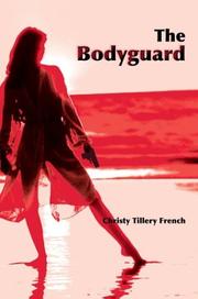 The Bodyguard by Christy Tillery French
