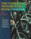 Cover of: The complete motorcycle book: a consumer's guide