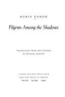 Pilgrim among the shadows by Boris Pahor