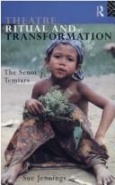 Theatre, ritual, and transformation : the Senoi Temiars