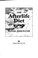 Cover of: The Afterlife Diet