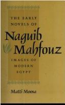 Cover of: The early novels of Naguib Mahfouz by Matti Moosa
