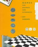 Cover of: Games for business and economics by Roy Gardner