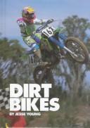 Cover of: Dirt bikes by Jesse Young