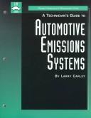 Cover of: A technician's guide to automotive emissions systems
