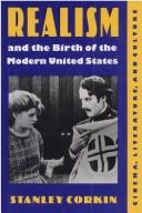 Cover of: Realism and the birth of the modern United States: cinema, literature, and culture