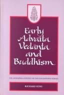 Early Advaita Vedānta and Buddhism by King, Richard