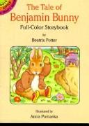Cover of: The tale of Benjamin Bunny: full-color storybook