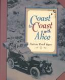 Coast to coast with Alice by Patricia Rusch Hyatt