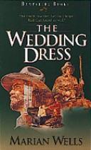 The wedding dress by Marian Wells