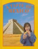 Cover of: A taste of Mexico by Linda Illsley