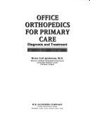 Office orthopedics for primary care by Bruce Carl Anderson