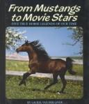 Cover of: From mustangs to movie stars: five true horse legends of our time