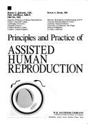Cover of: Principles and practice of assisted human reproduction
