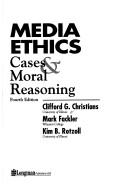Cover of: Media ethics by Clifford G. Christians