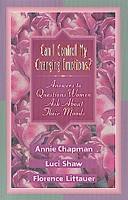 Cover of: Can I control my changing emotions?: answers to questions women ask about their moods