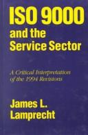 Cover of: ISO 9000 and the service sector: a critical interpretation of the 1994 revisions