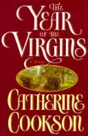 Cover of: The year of the virgins by Catherine Cookson