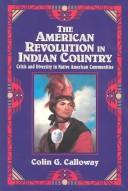The American revolution in Indian country by Colin G. Calloway, Colin G. Calloway
