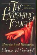 Cover of: The finishing touch: becoming God's masterpiece : a daily devotional
