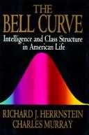 Cover of: The Bell Curve: Intelligence and Class Structure in American Life